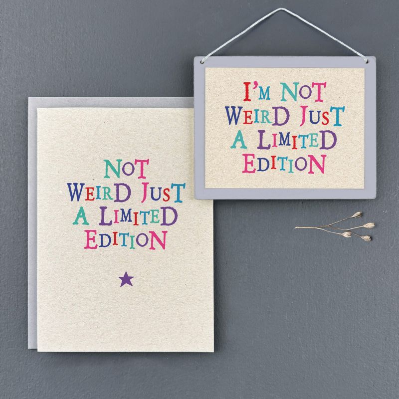 Επιγραφή-I'm not weird just limited edition 9x11,5εκ.