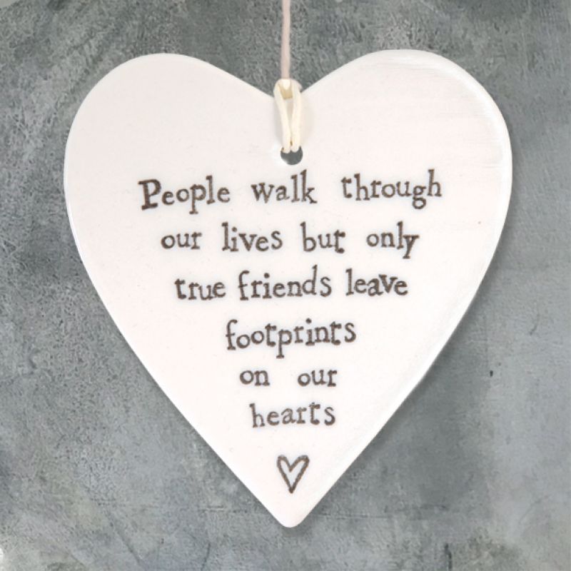 Round heart - People walk through our lives, only true friends leave footprints on our hearts (9 x 9cm)