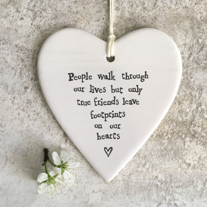 Round heart - People walk through our lives, only true friends leave footprints on our hearts (9 x 9cm)